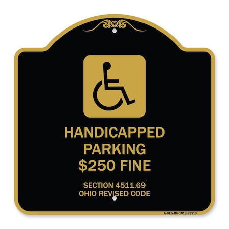 Signmission Handicapped Parking $250 Fine Section 4511.69 Ohio Revised Code With Handicap Symbol, BG-1818-23919 A-DES-BG-1818-23919